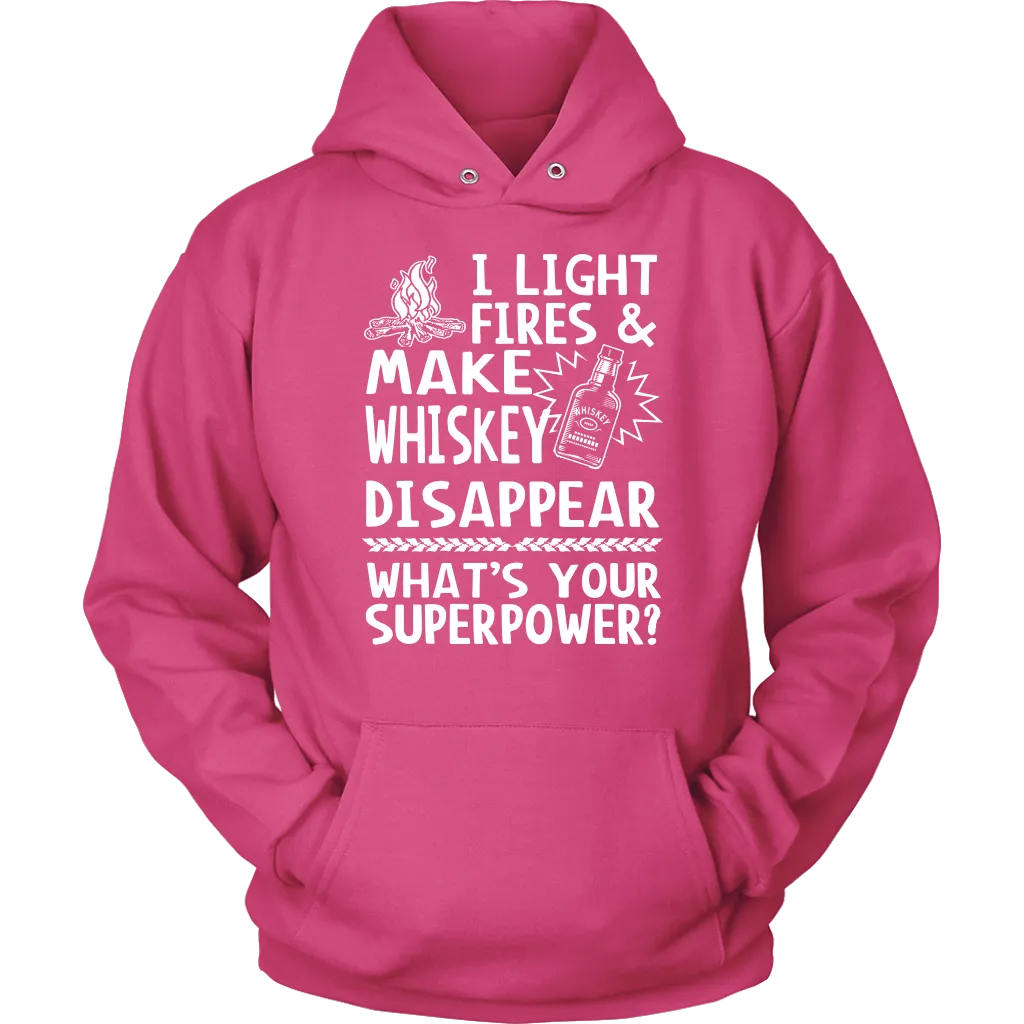 "I Light Fires And Make Whiskey Disappear, What's Your Superpower?"