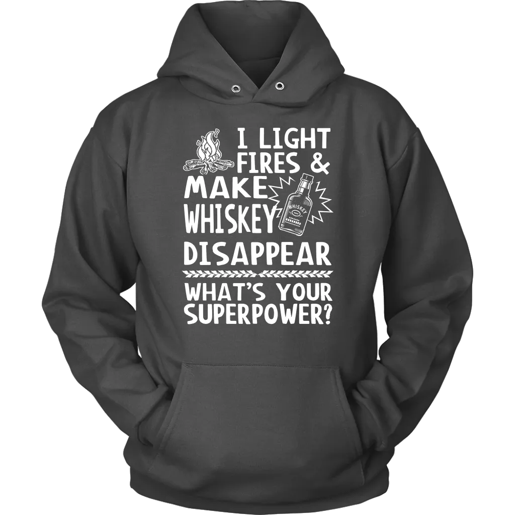 "I Light Fires And Make Whiskey Disappear, What's Your Superpower?"