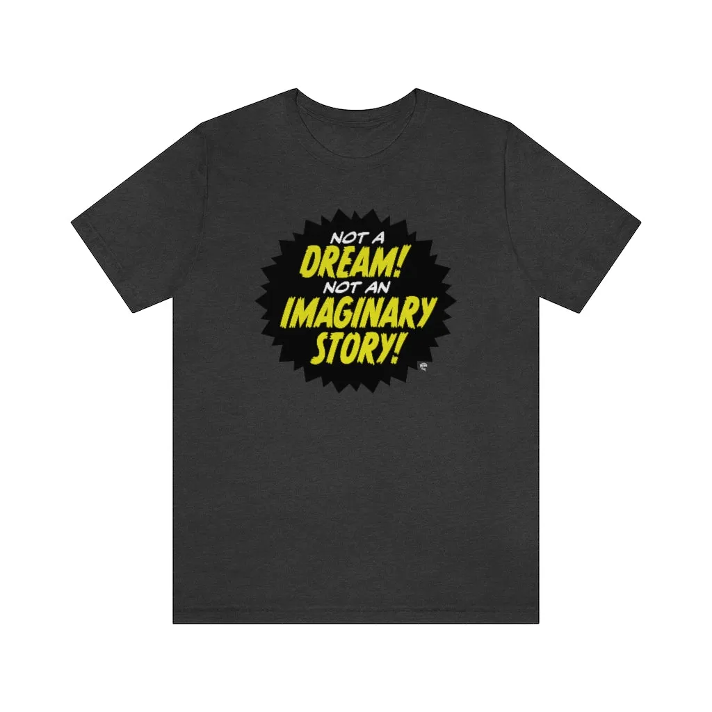 SoundFX NOT A DREAM! Unisex Jersey Short Sleeve Tee