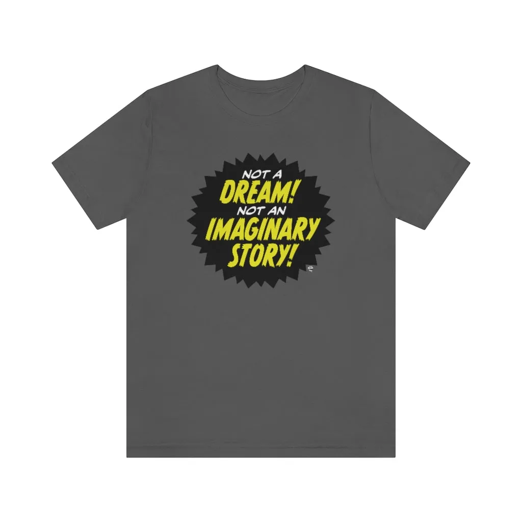 SoundFX NOT A DREAM! Unisex Jersey Short Sleeve Tee