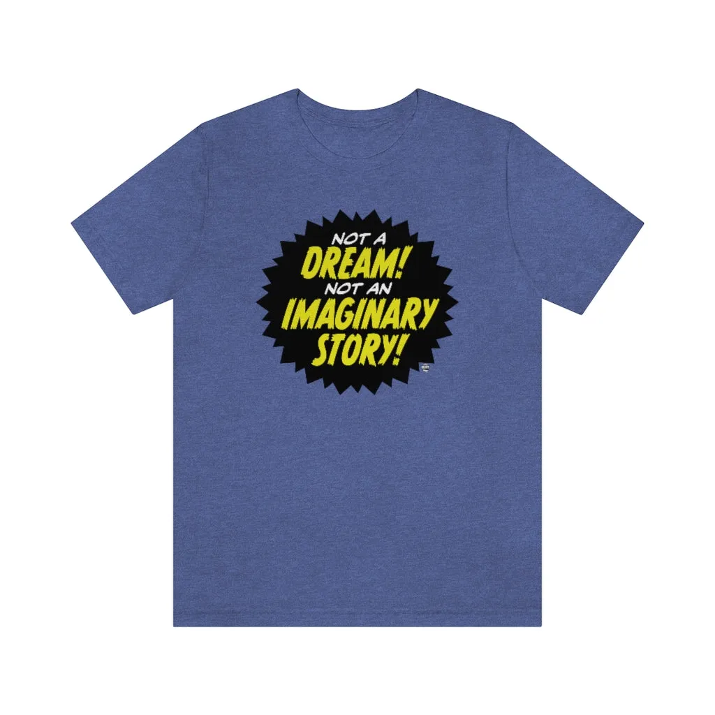 SoundFX NOT A DREAM! Unisex Jersey Short Sleeve Tee