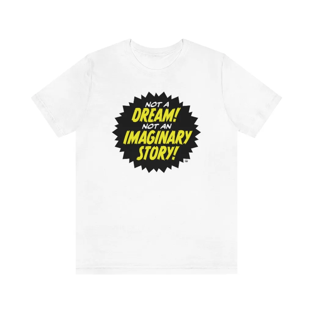 SoundFX NOT A DREAM! Unisex Jersey Short Sleeve Tee