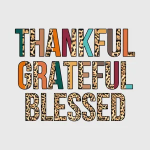 Thankful Grateful Blessed Transfer