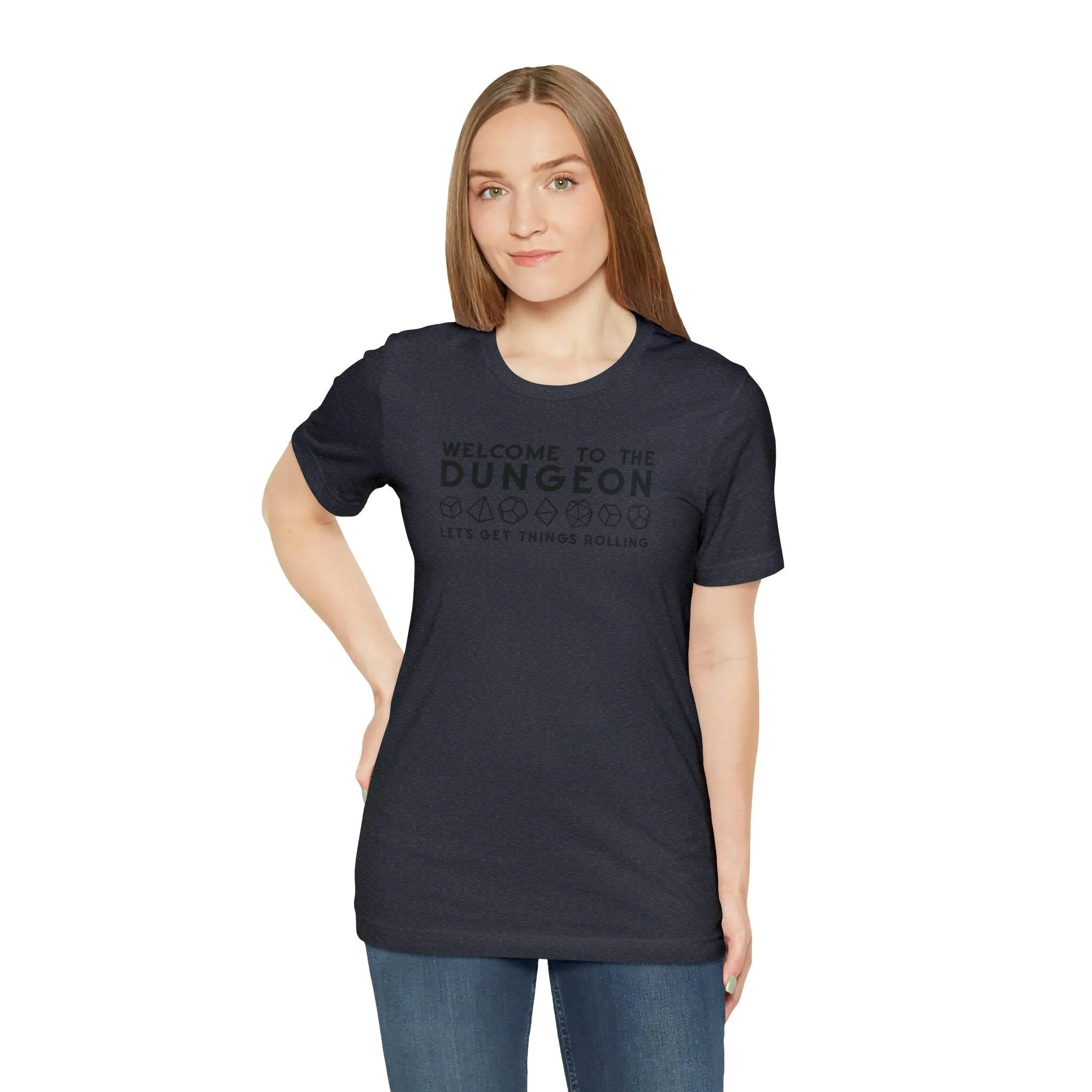 Welcome to the Dungeon Let's Get things Rolling Unisex Jersey Short Sleeve Tee
