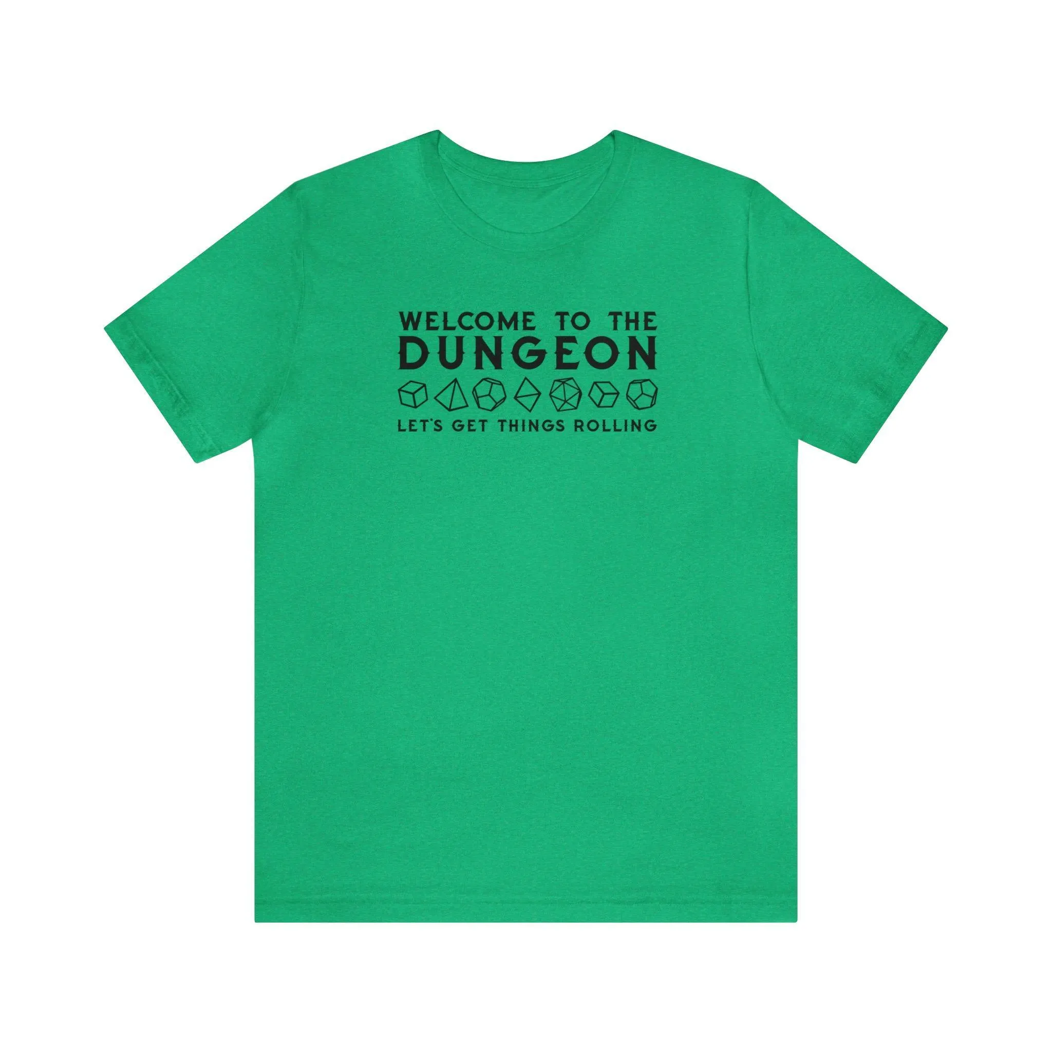 Welcome to the Dungeon Let's Get things Rolling Unisex Jersey Short Sleeve Tee