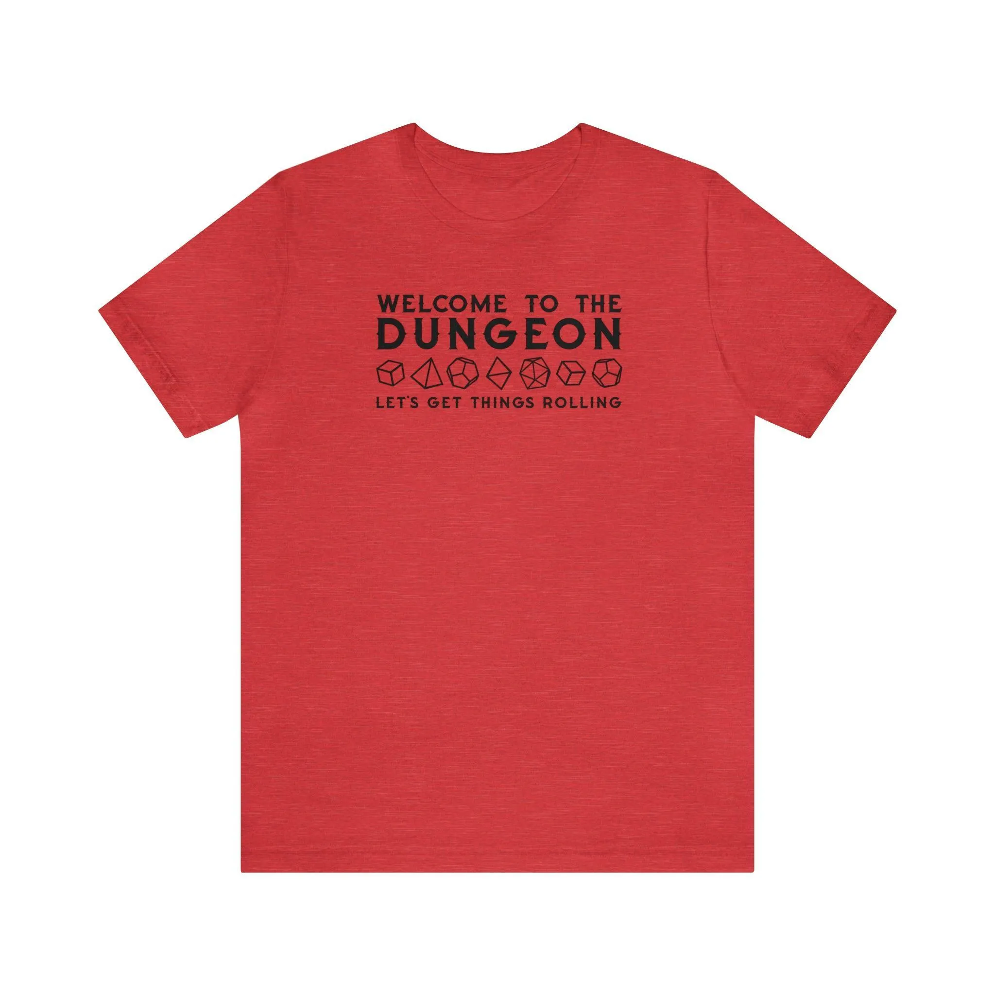 Welcome to the Dungeon Let's Get things Rolling Unisex Jersey Short Sleeve Tee