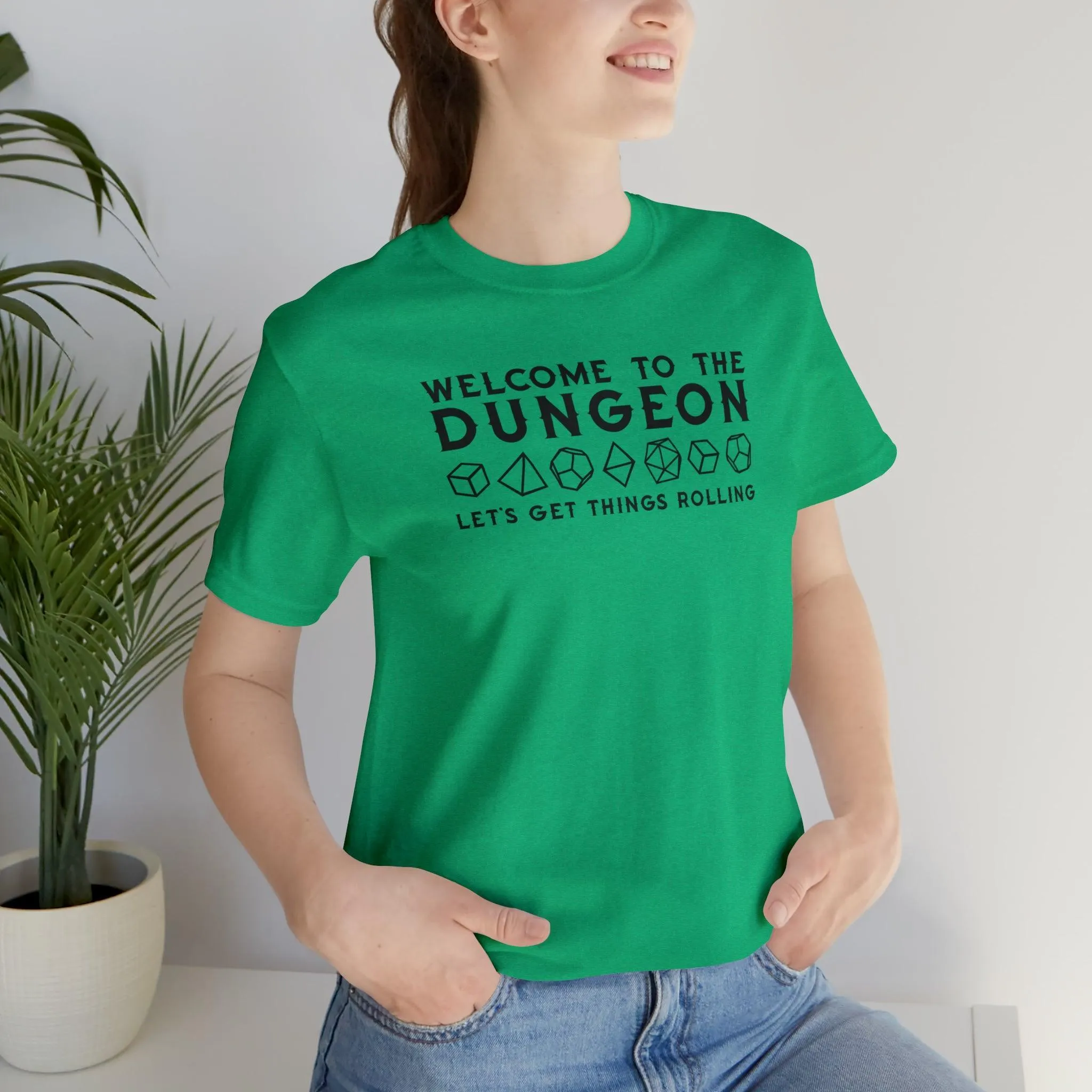 Welcome to the Dungeon Let's Get things Rolling Unisex Jersey Short Sleeve Tee