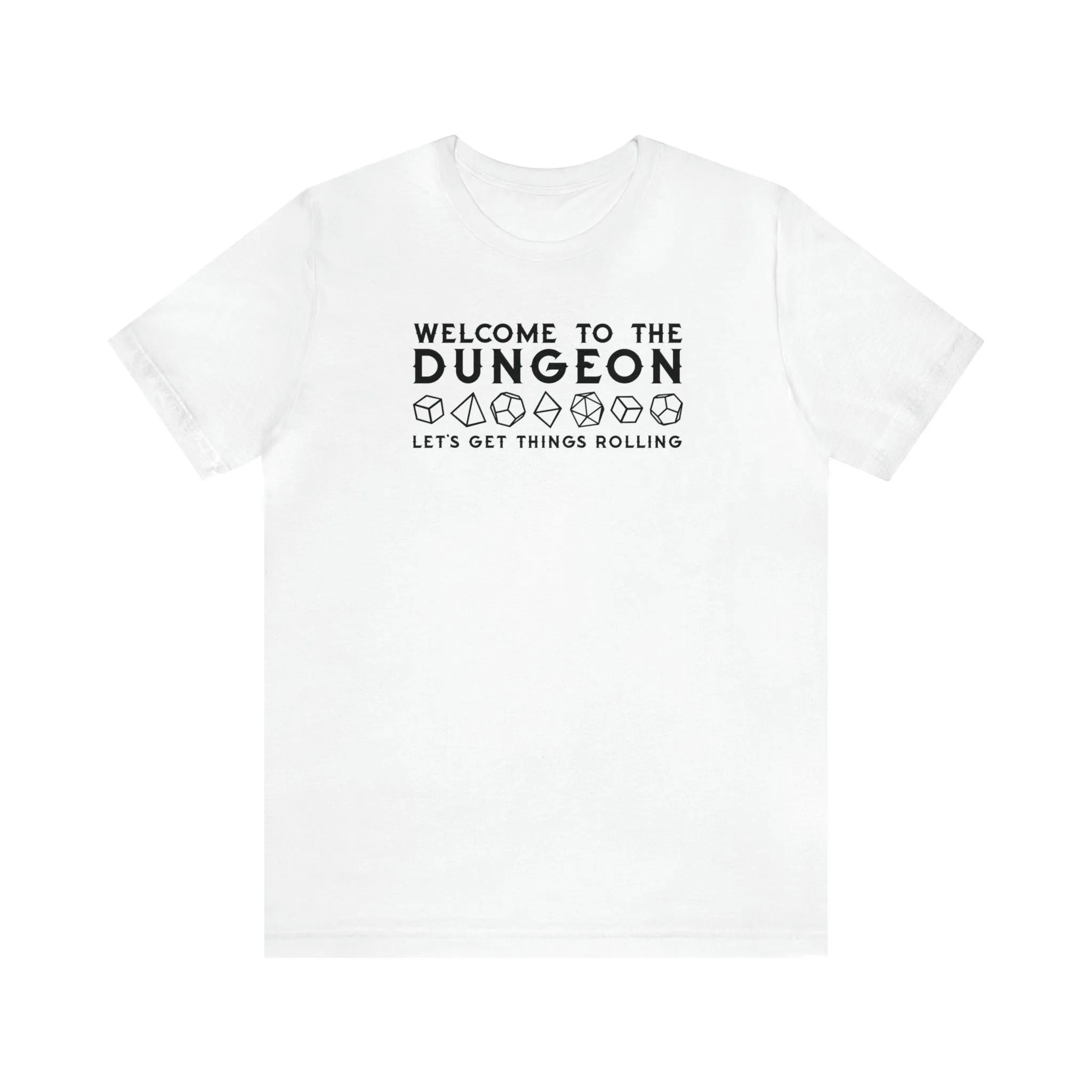 Welcome to the Dungeon Let's Get things Rolling Unisex Jersey Short Sleeve Tee