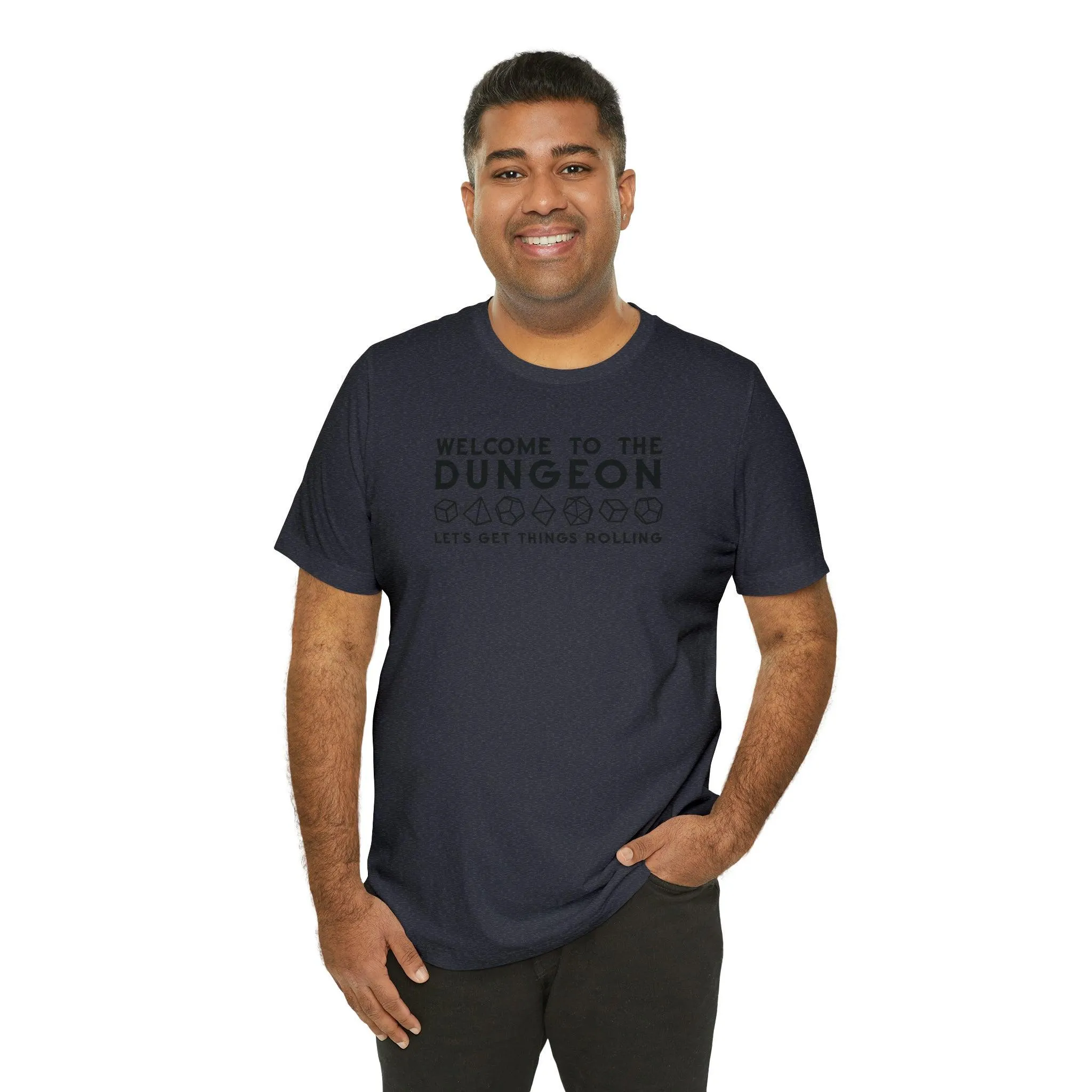 Welcome to the Dungeon Let's Get things Rolling Unisex Jersey Short Sleeve Tee