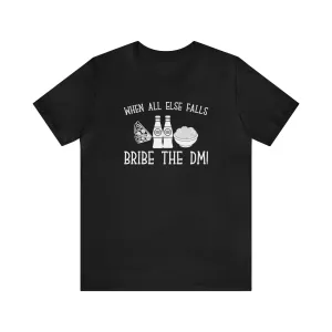 When all else fails bribe the DM | DM gift DM shirt | Dungeon Master gift | dnd tshirt | Nerd tshirt | dungeons and dragons Short Sleeve Tee