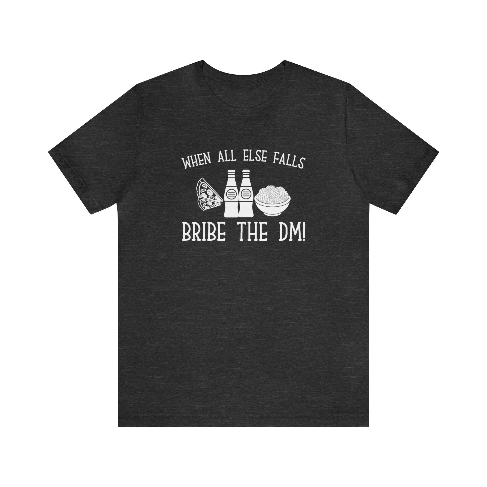 When all else fails bribe the DM | DM gift DM shirt | Dungeon Master gift | dnd tshirt | Nerd tshirt | dungeons and dragons Short Sleeve Tee