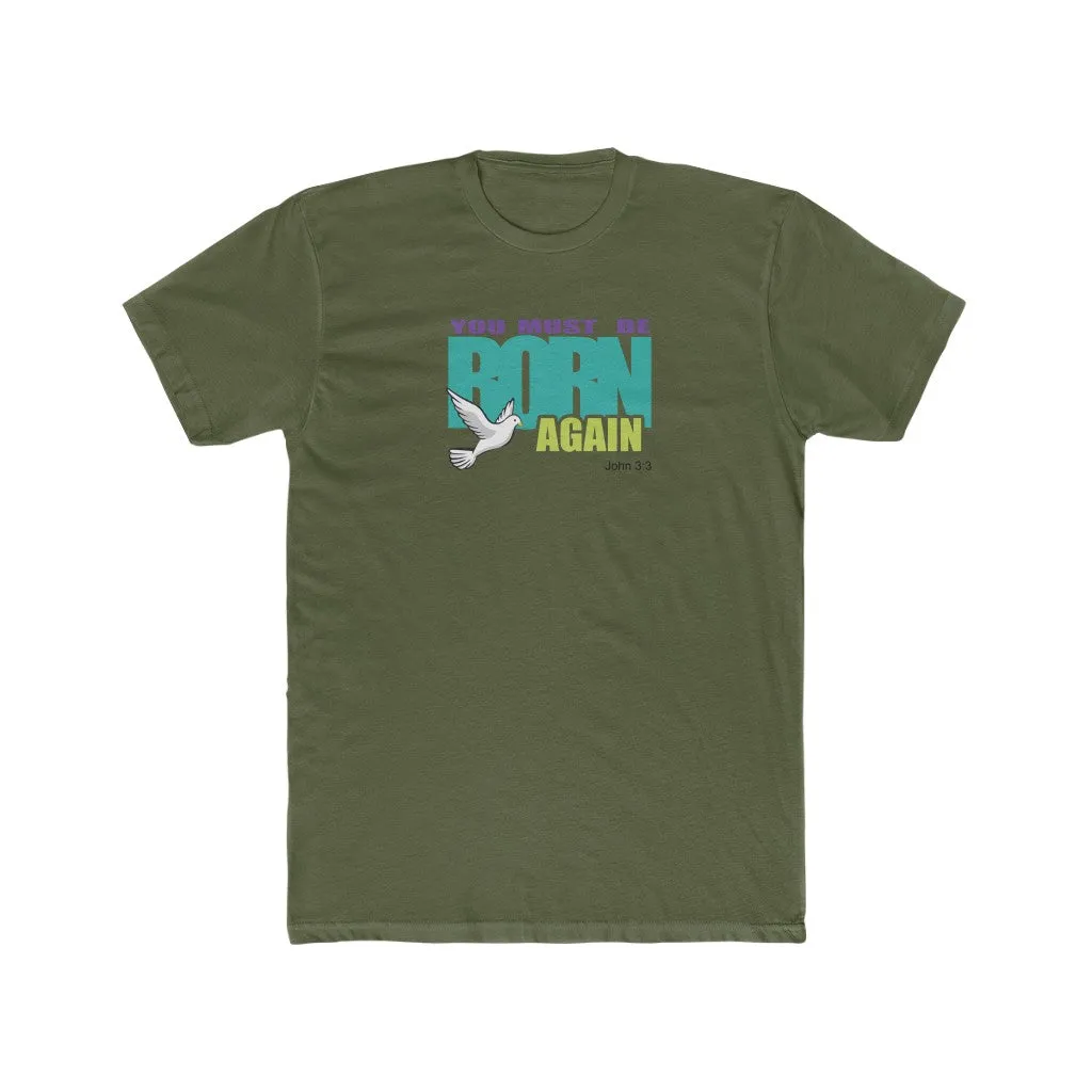 You Must Be Born Again Men's Cotton Crew Tee